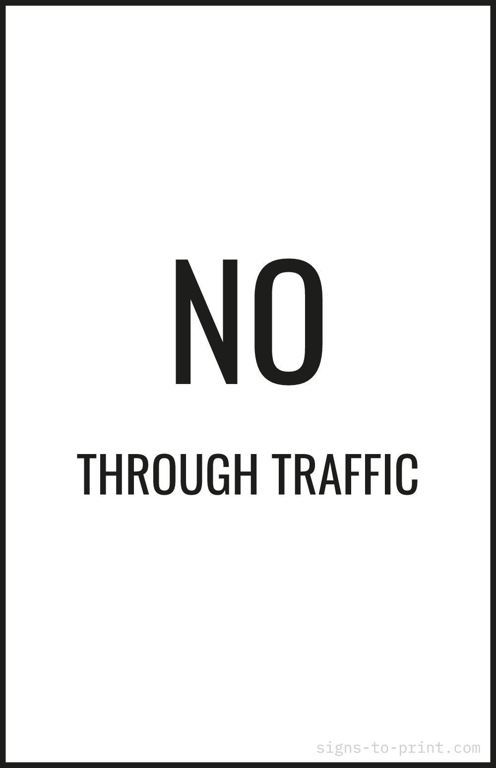 Free printable No Through Traffic 11 x 17 sign, Black / White, 11 x 17 download