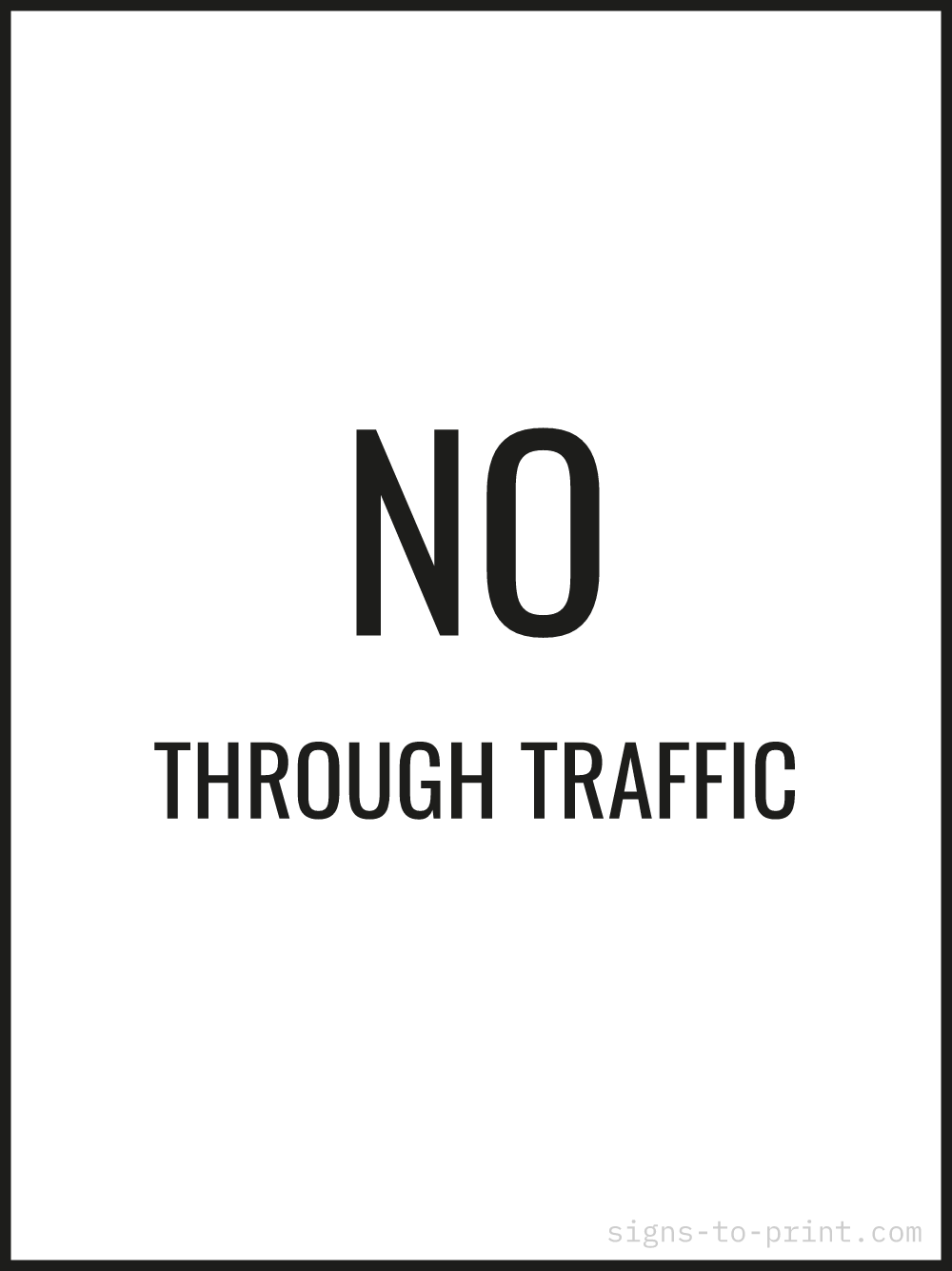 Free printable No Through Traffic 18 x 24 sign, Black / White, 18 x 24 download