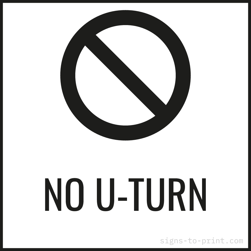 Free printable No U-Turn sign, Black / White, 24x24 in