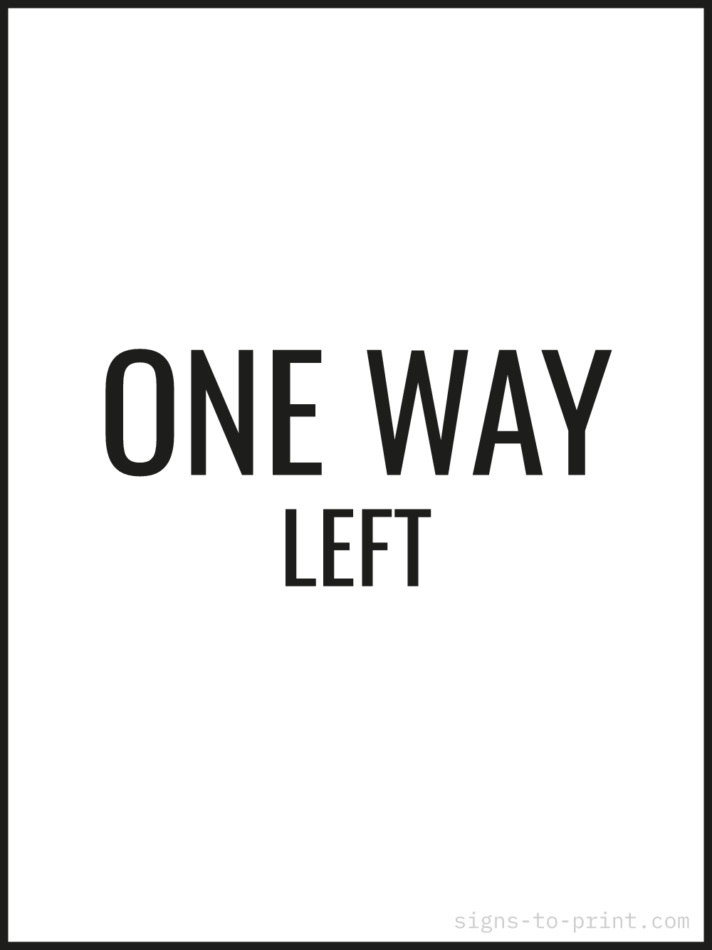 Free printable One Way Left 18 x 24 sign, Black / White, 18 x 24 download
