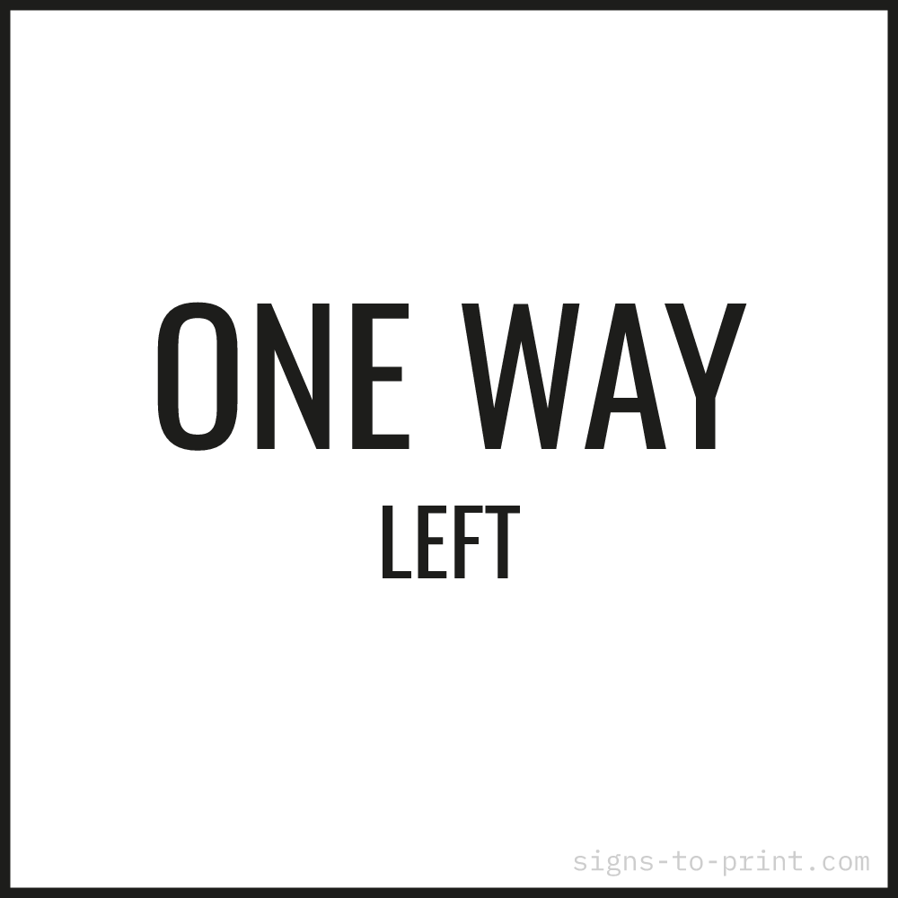 Free printable One Way Left sign, Black / White, 24x24 in