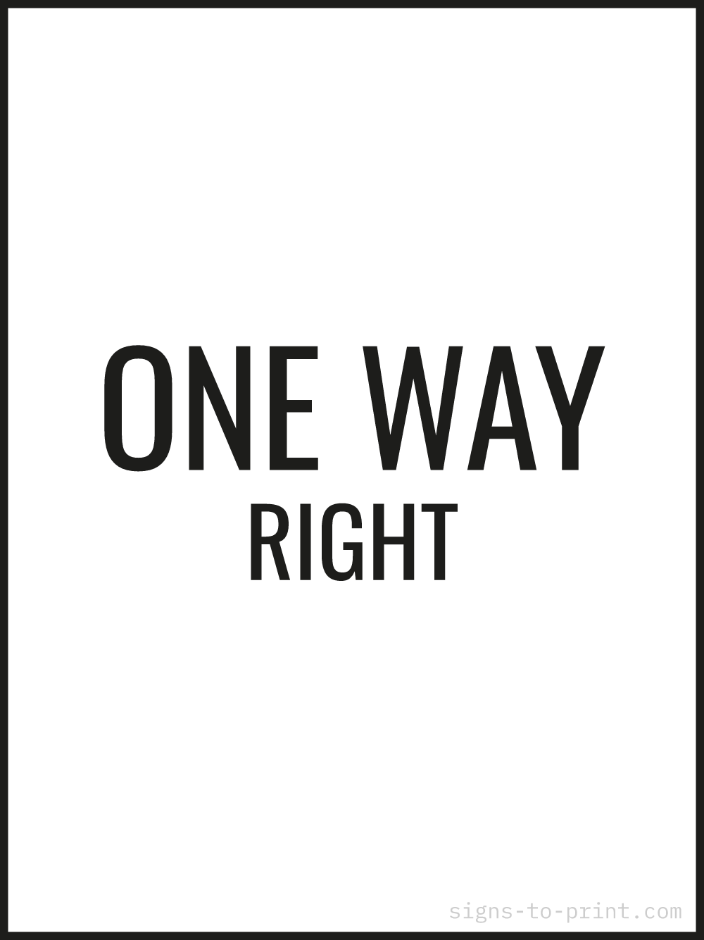 Free printable One Way Right 18 x 24 sign, Black / White, 18 x 24 download