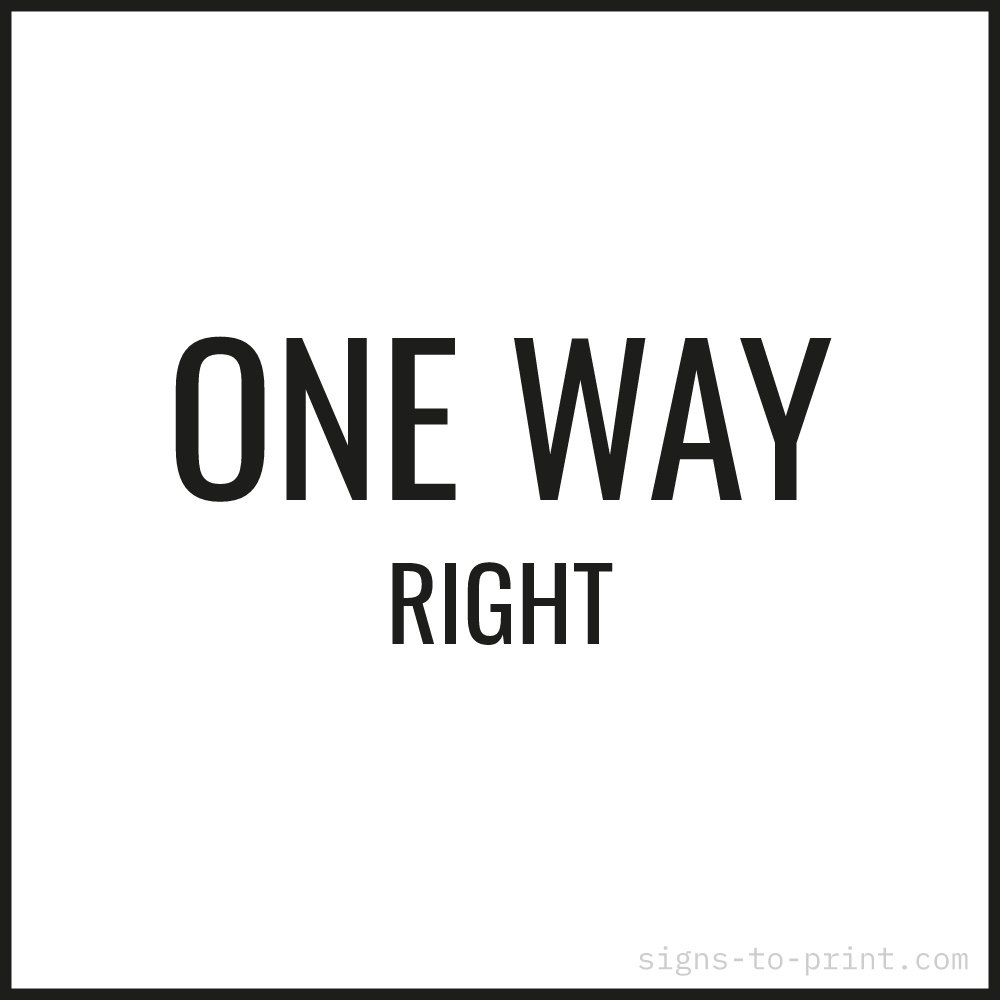 Free printable One Way Right sign, Black / White, 24x24 in