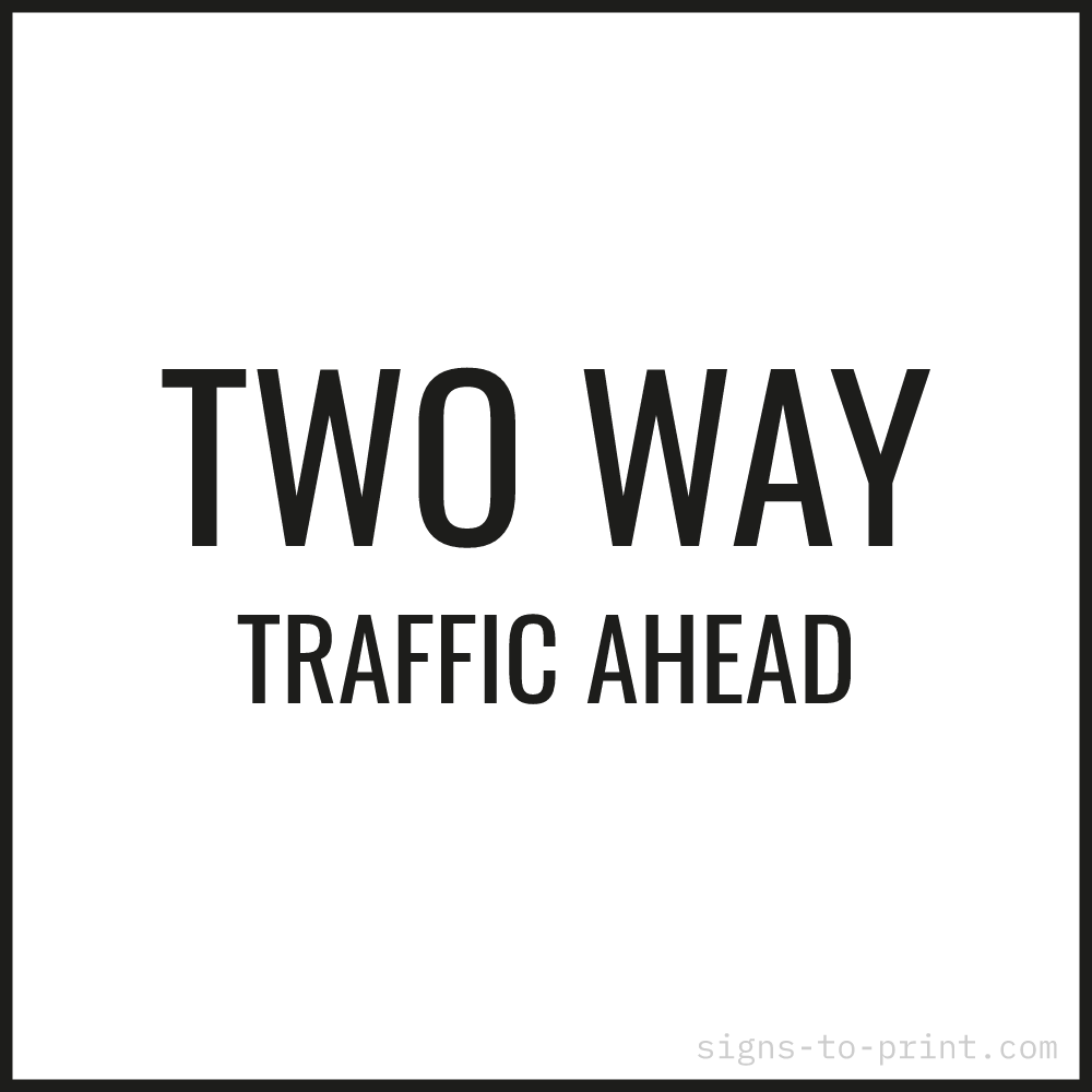 Free printable Two Way Traffic Ahead sign, Black / White, 24x24 in