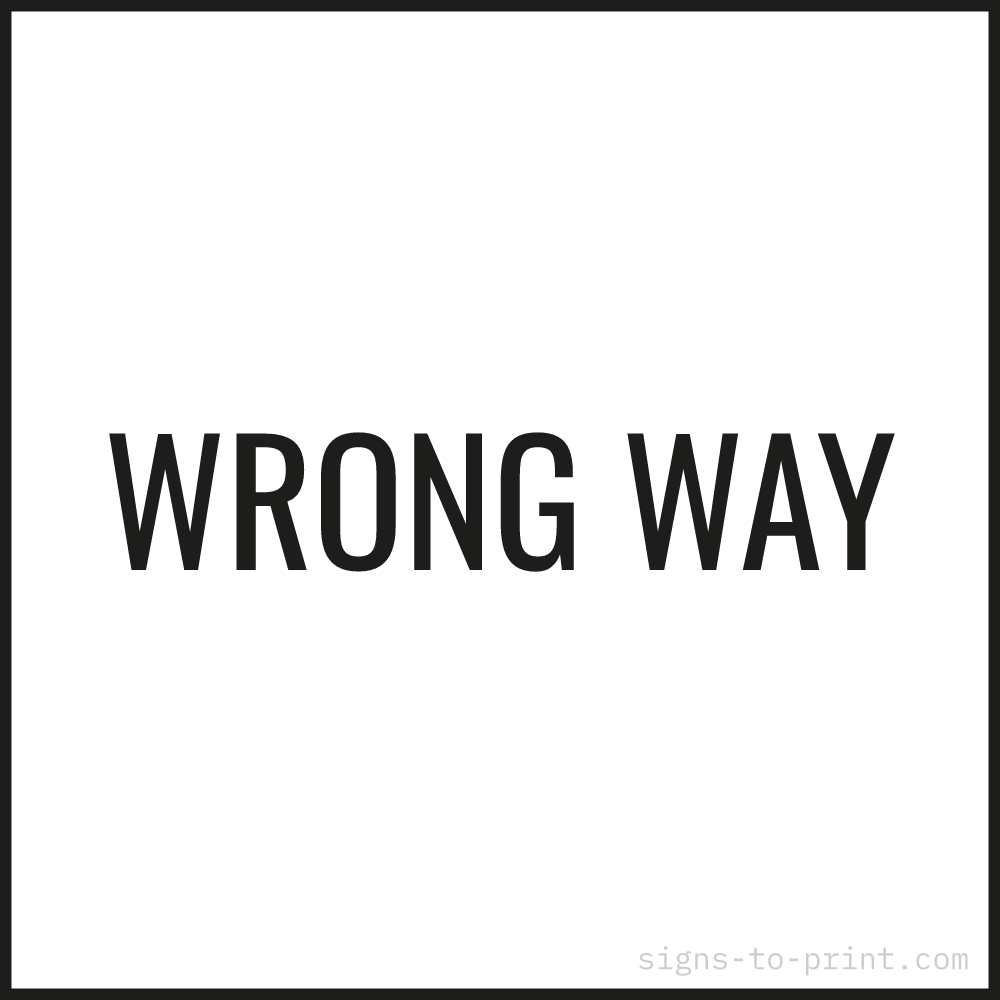 Free printable Wrong Way sign, Black / White, 24x24 in