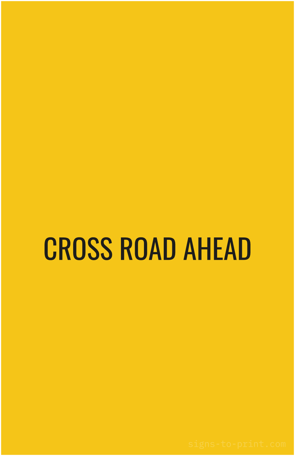 Free printable Cross Road Ahead 11 x 17 sign, Yellow / Black, 11 x 17 download