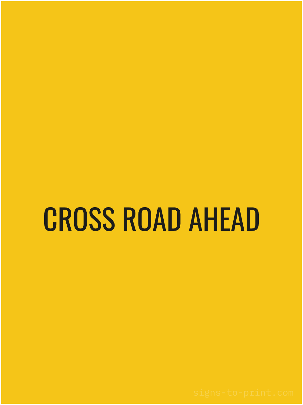 Free printable Cross Road Ahead 18 x 24 sign, Yellow / Black, 18 x 24 download