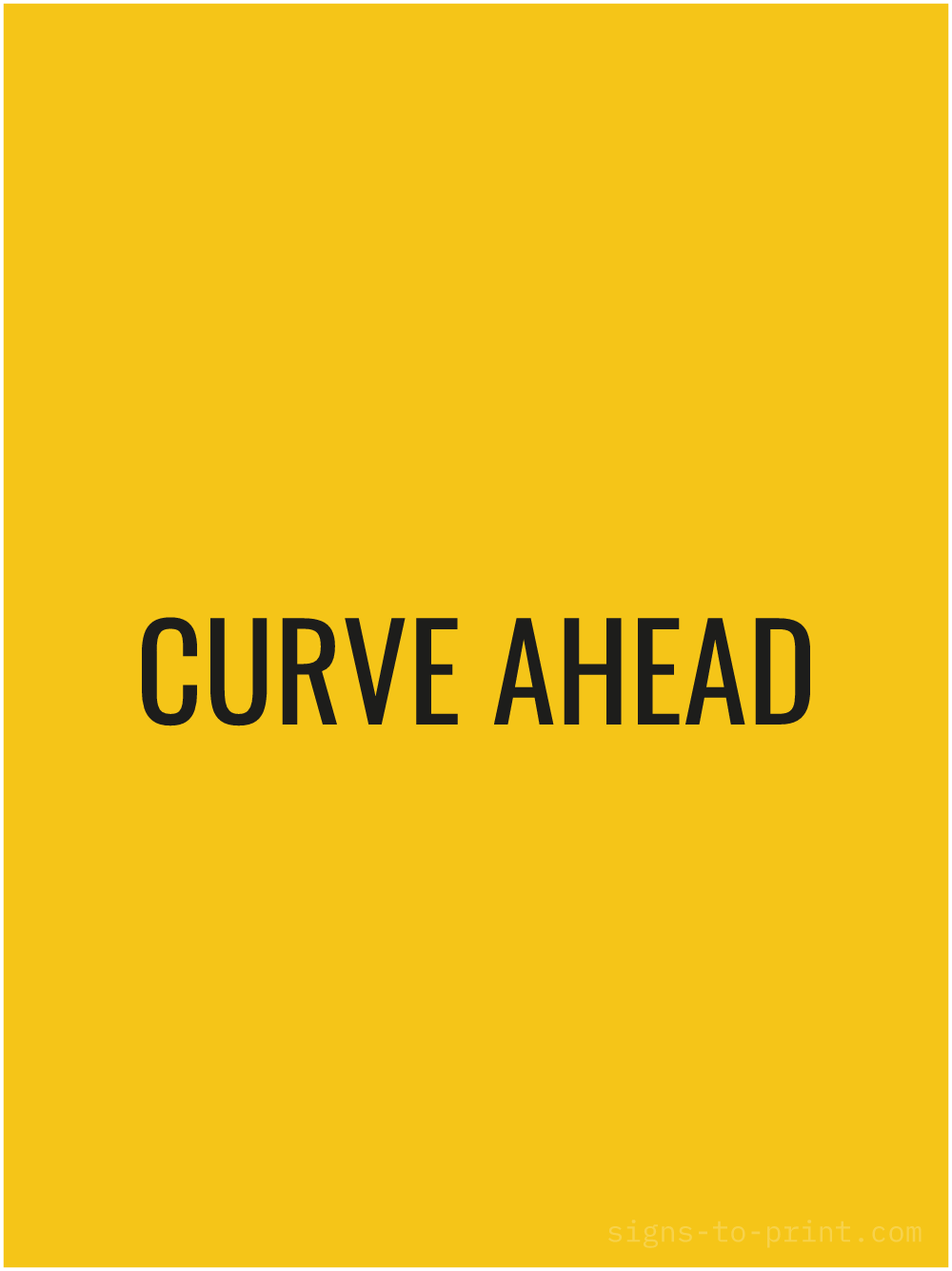 Free printable Curve Ahead 18 x 24 sign, Yellow / Black, 18 x 24 download
