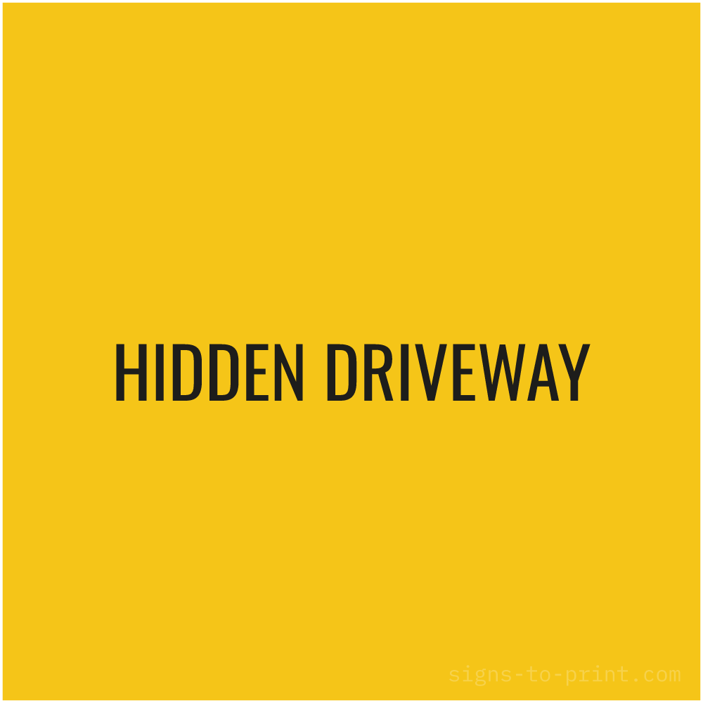 Free printable Hidden Driveway sign, Yellow / Black, 24x24 in
