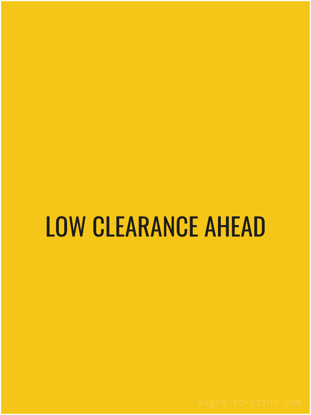 Free printable Low Clearance Ahead 18 x 24 sign, Yellow / Black, 18 x 24 download