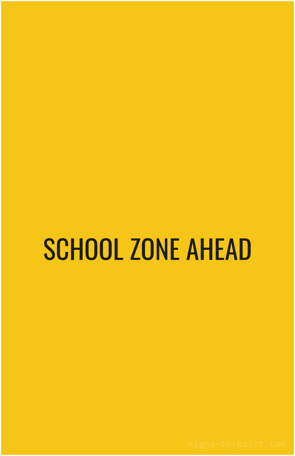 Free printable School Zone Ahead 11 x 17 sign, Yellow / Black, 11 x 17 download