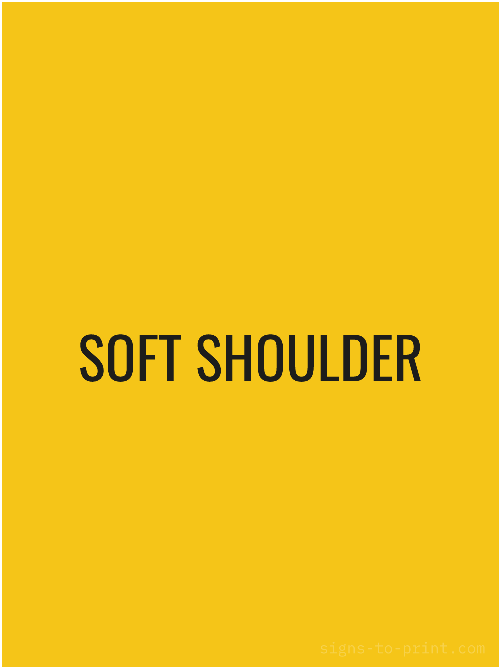 Free printable Soft Shoulder 18 x 24 sign, Yellow / Black, 18 x 24 download