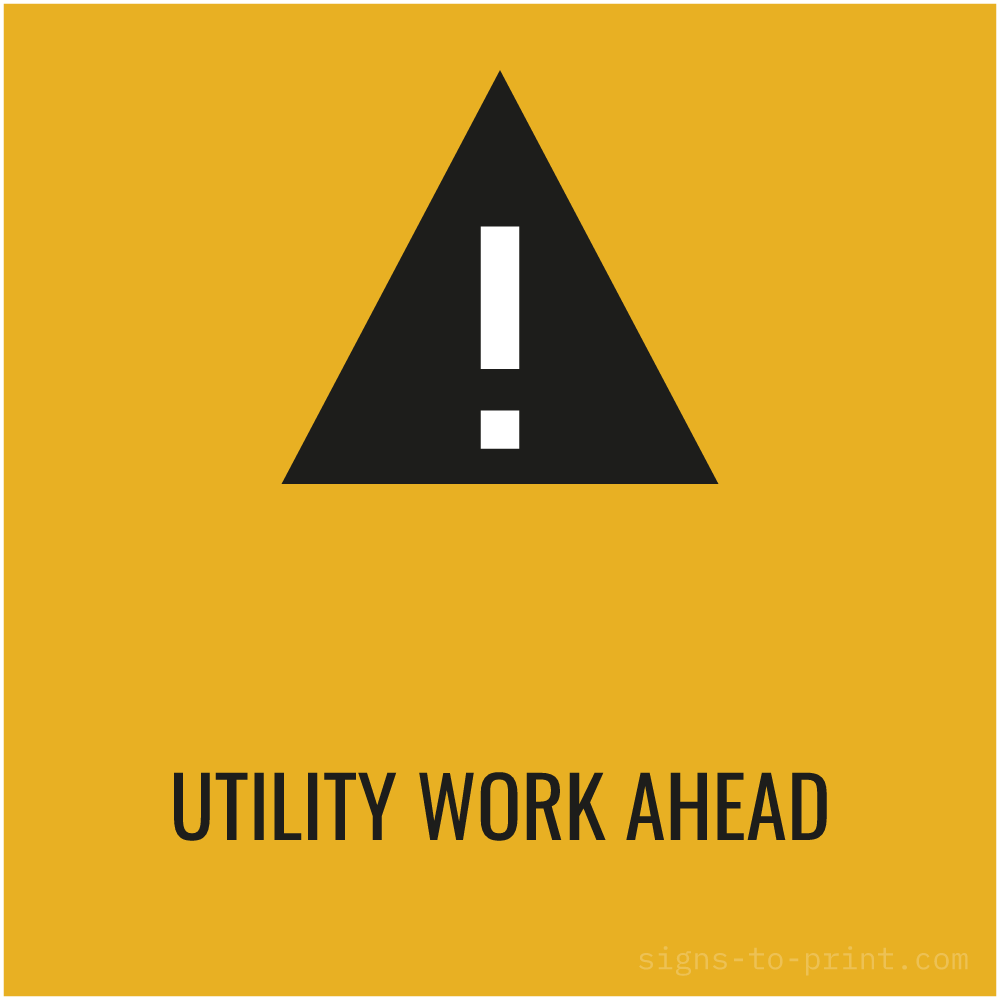 Free printable Utility Work Ahead sign, Orange / Black, 24x24 in