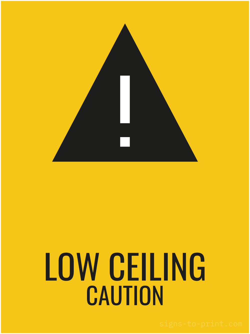 Free printable Low Ceiling Caution 18 x 24 sign, Yellow / Black, 18 x 24 download