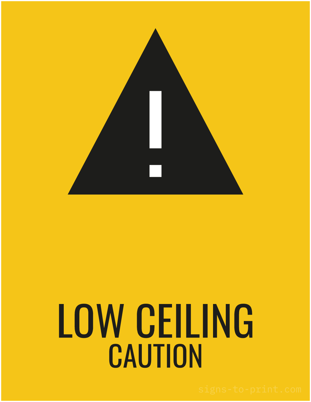 Free printable Low Ceiling Caution 8.5 x 11 sign, Yellow / Black, 8.5 x 11 download