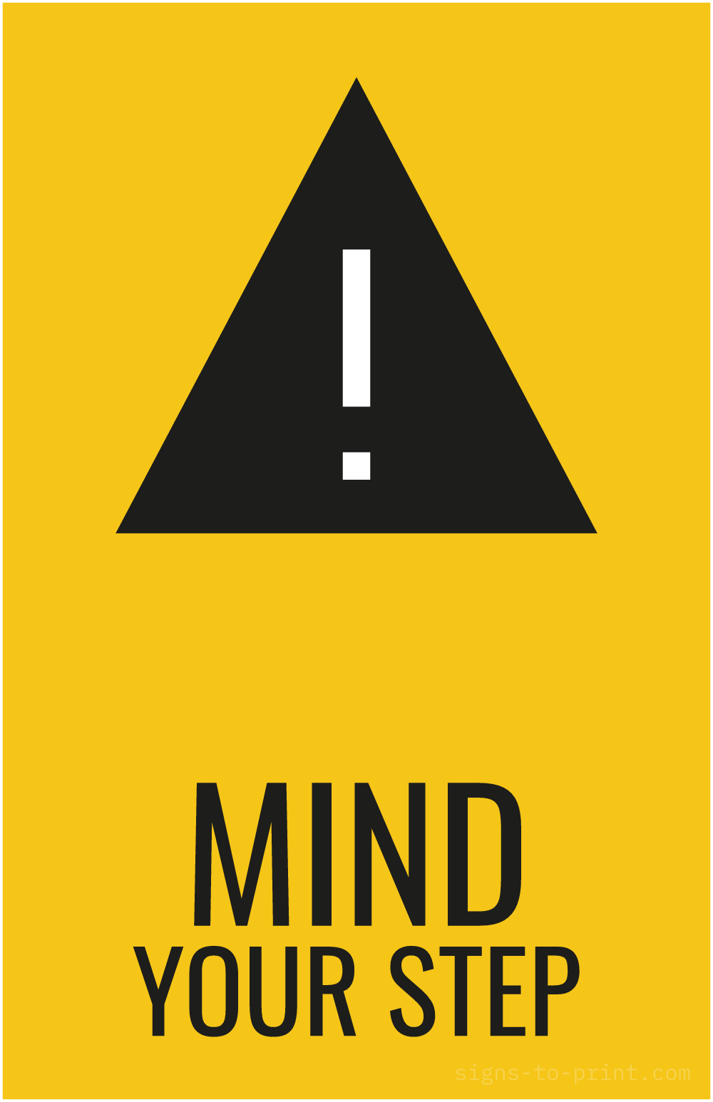 Free printable Mind Your Step 11 x 17 sign, Yellow / Black, 11 x 17 download