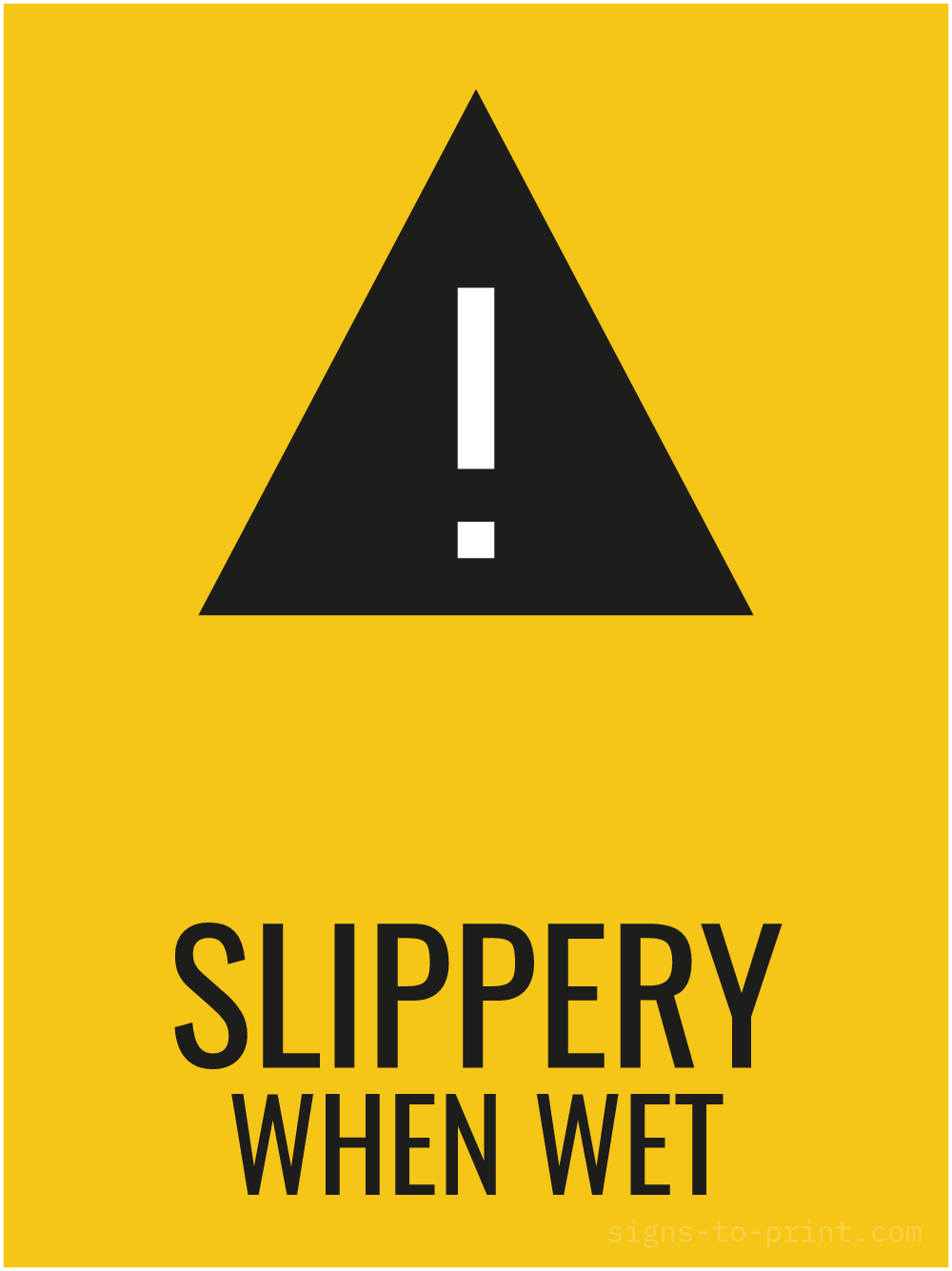Free printable Slippery When Wet 18 x 24 sign, Yellow / Black, 18 x 24 download