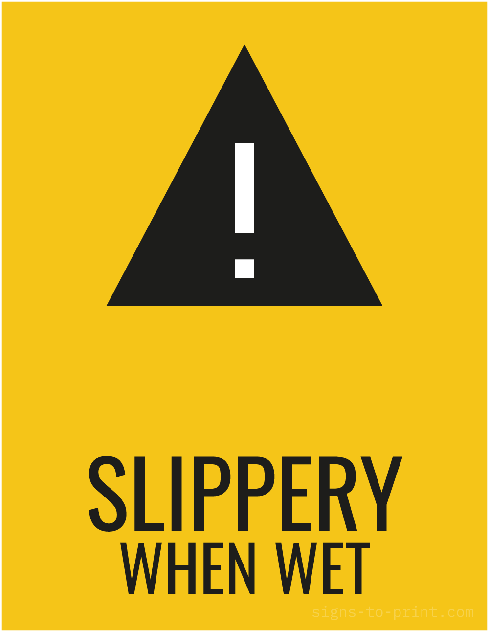 Free printable Slippery When Wet 8.5 x 11 sign, Yellow / Black, 8.5 x 11 download