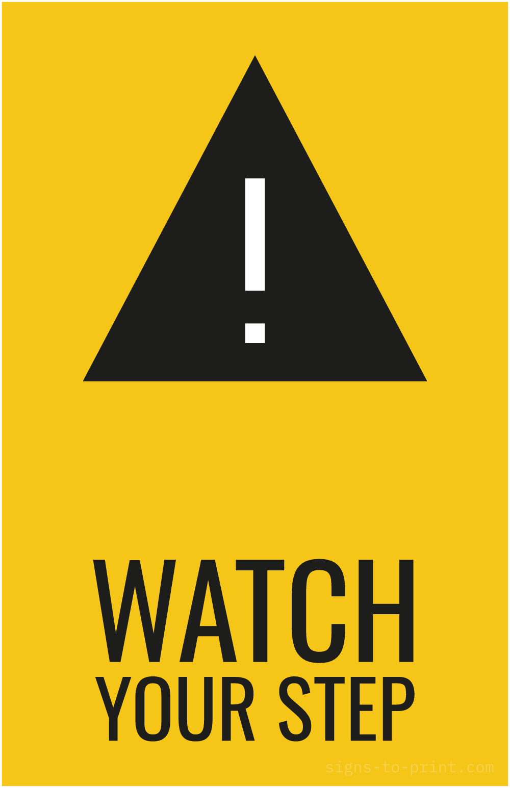 Free printable Watch Your Step 11 x 17 sign, Yellow / Black, 11 x 17 download