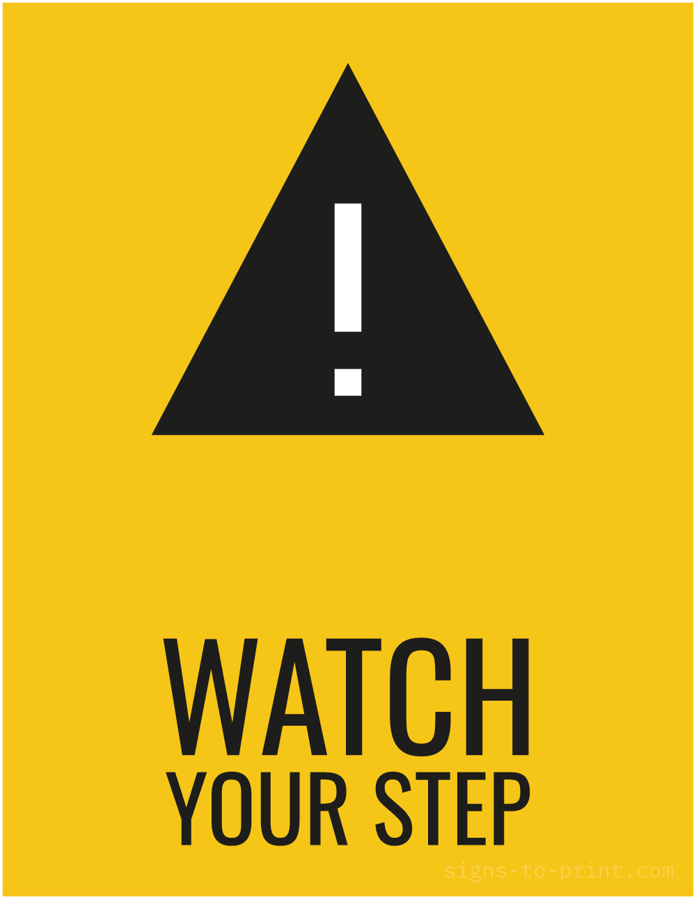 Free printable Watch Your Step 8.5 x 11 sign, Yellow / Black, 8.5 x 11 download