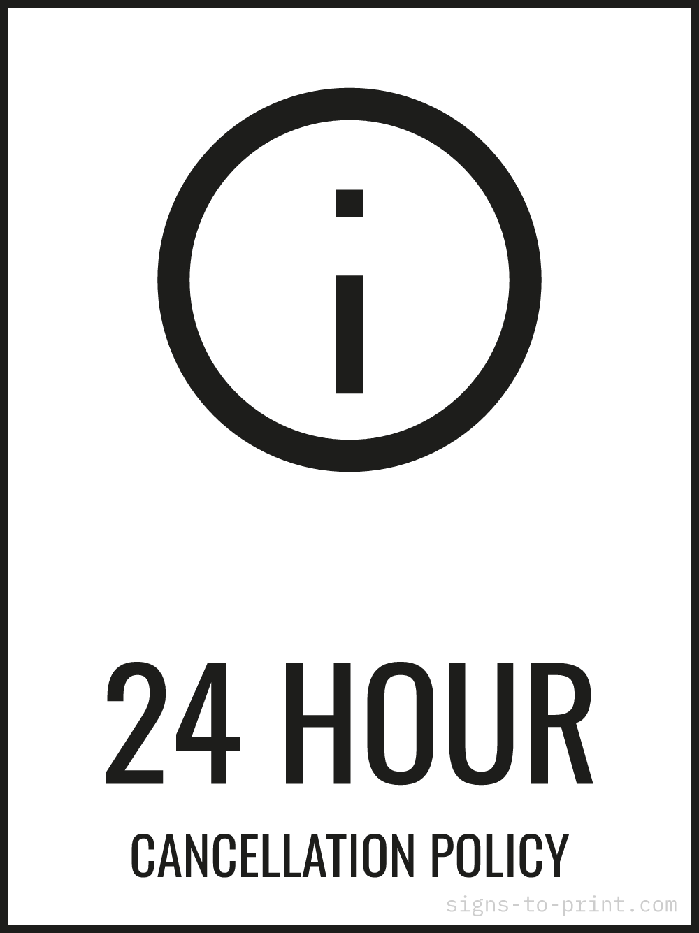 Free printable 24 Hour Cancellation Policy 18 x 24 sign, Black / White, 18 x 24 download