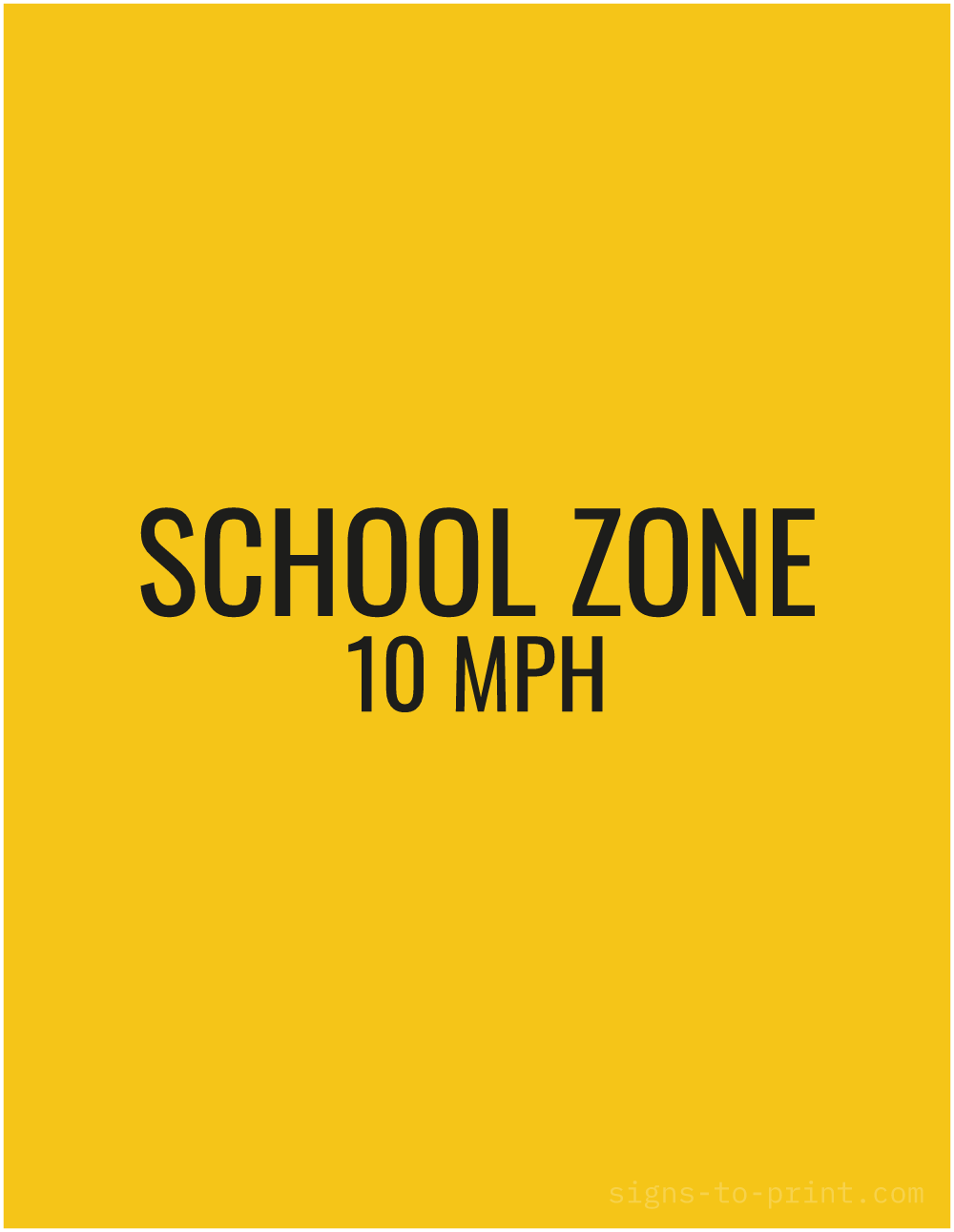 Free printable School Zone 10 MPH 8.5 x 11 sign, Yellow / Black, 8.5 x 11 download