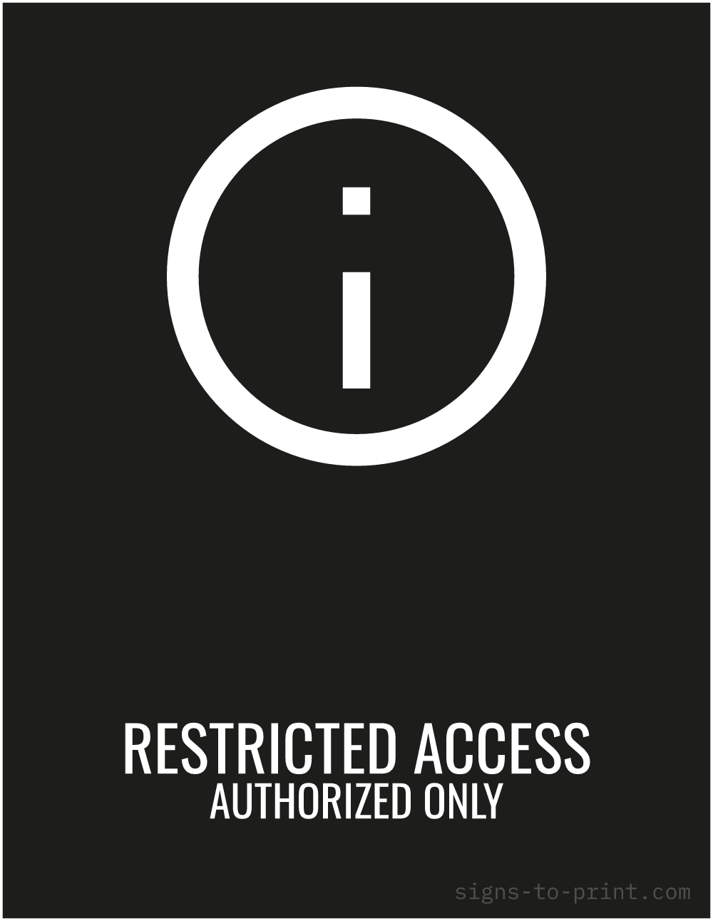 Free printable Restricted Access Authorized Only sign, Black / White, 8.5x11 in
