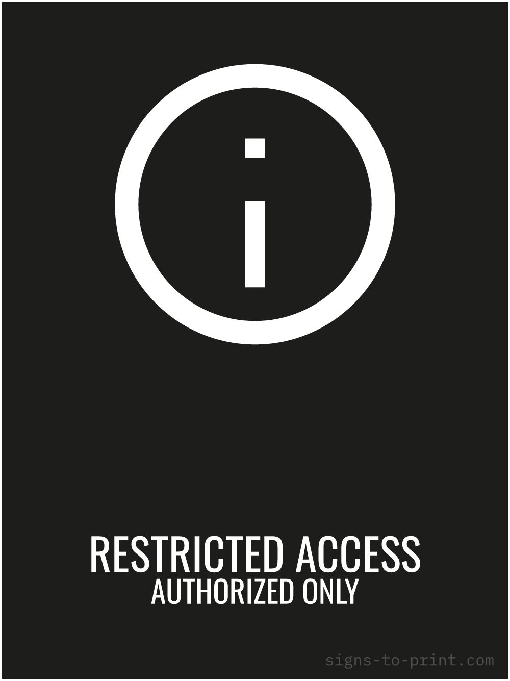 Free printable Restricted Access Authorized Only 18 x 24 sign, Black / White, 18 x 24 download