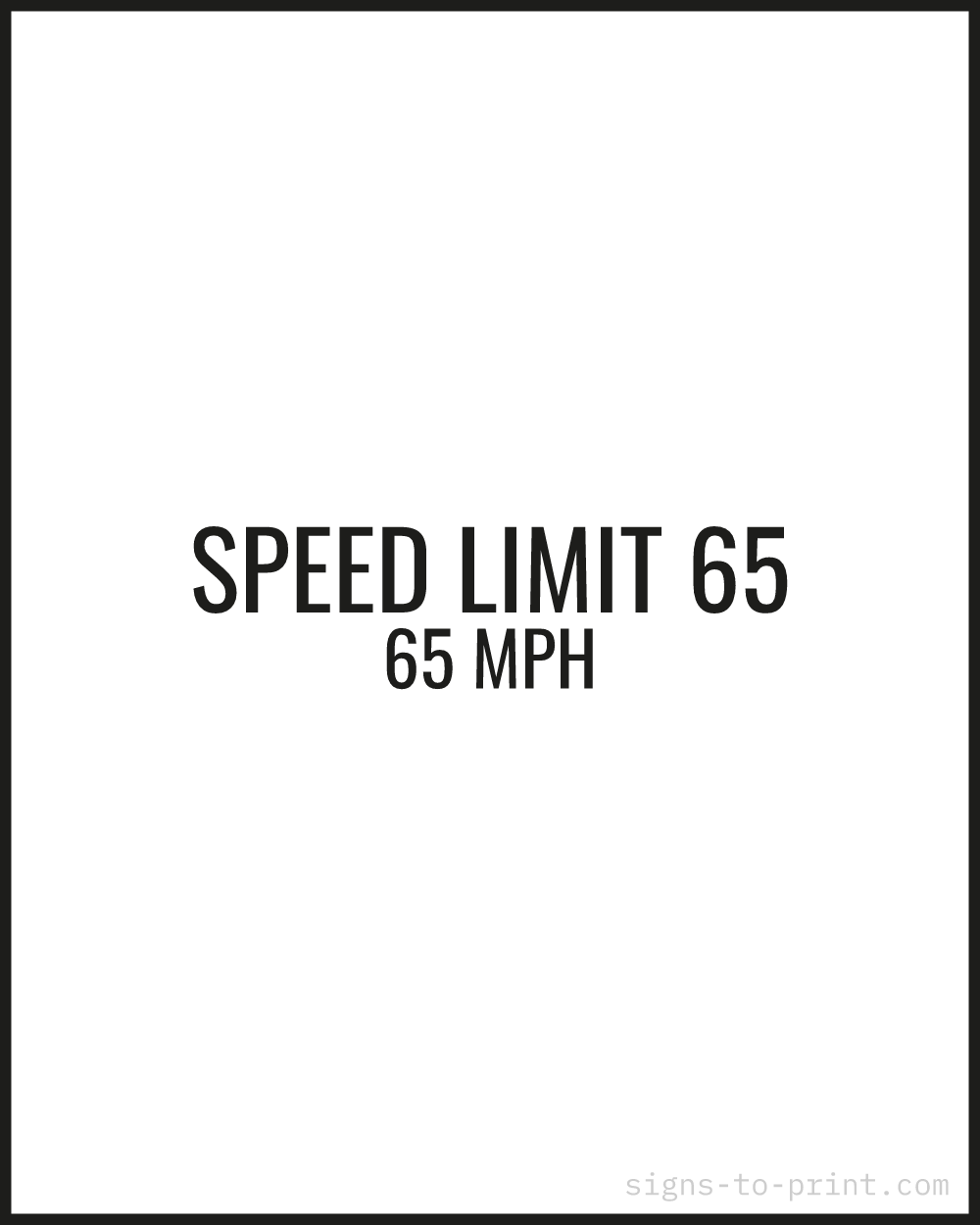 Free printable Speed Limit 65 sign, Black / White, 24x30 in
