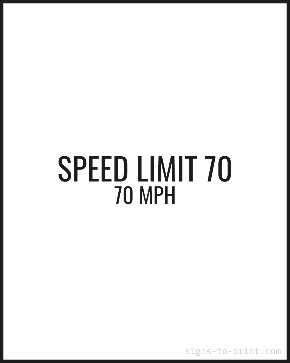 Free printable Speed Limit 70 sign, Black / White, 24x30 in