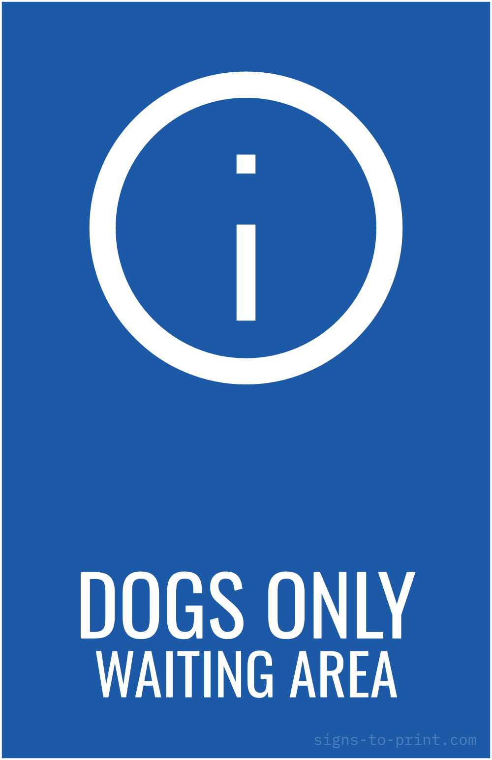 Free printable Dogs Only Waiting Area 11 x 17 sign, Blue / White, 11 x 17 download