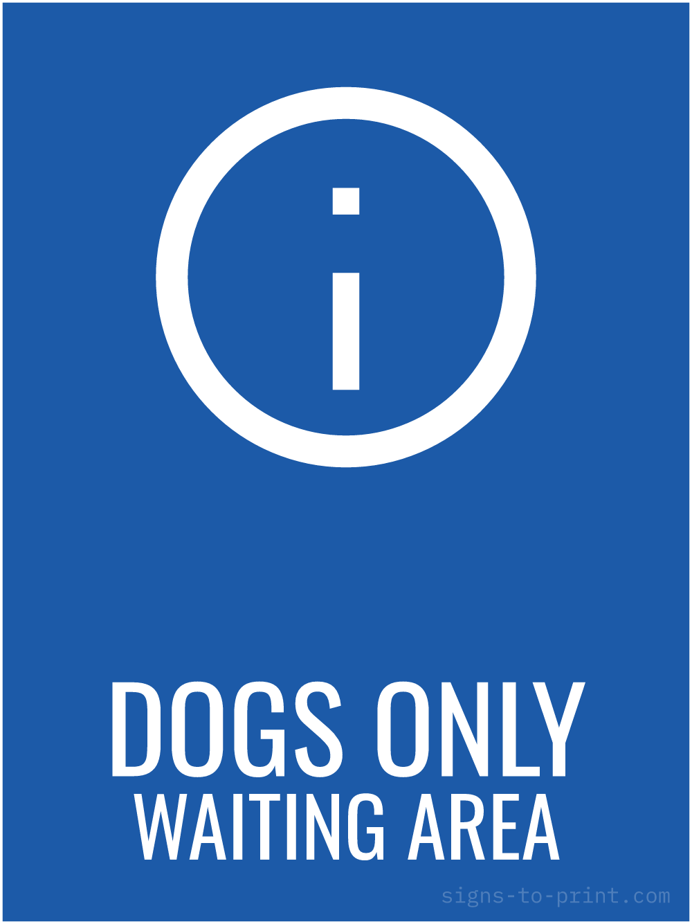 Free printable Dogs Only Waiting Area 18 x 24 sign, Blue / White, 18 x 24 download