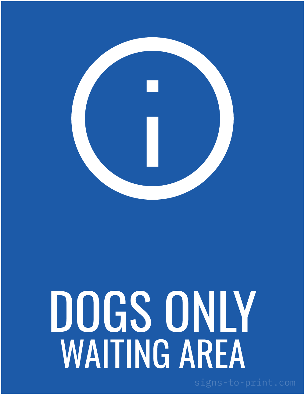 Free printable Dogs Only Waiting Area sign, Blue / White, 8.5x11 in