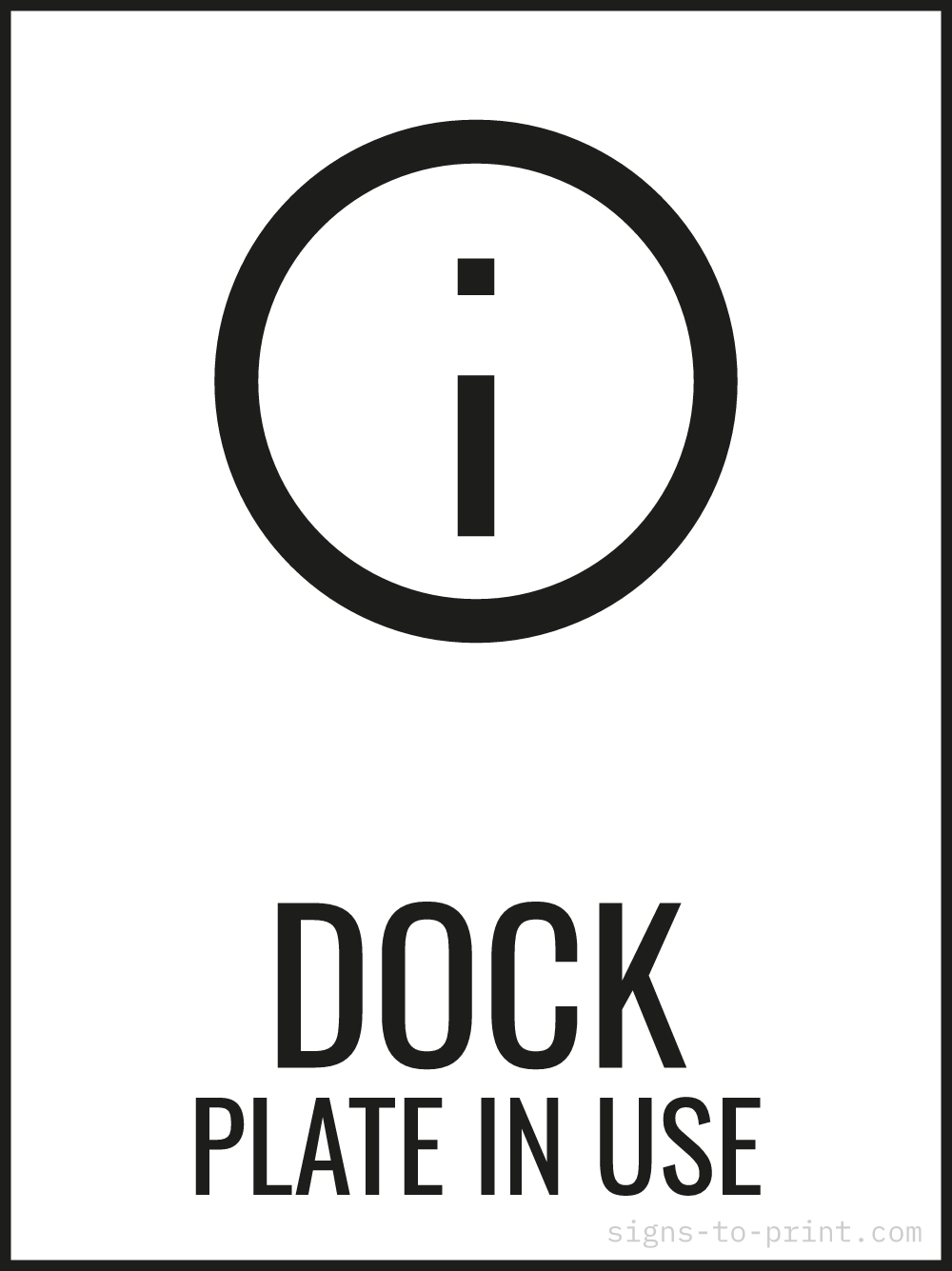 Free printable Dock Plate in Use 18 x 24 sign, Black / White, 18 x 24 download