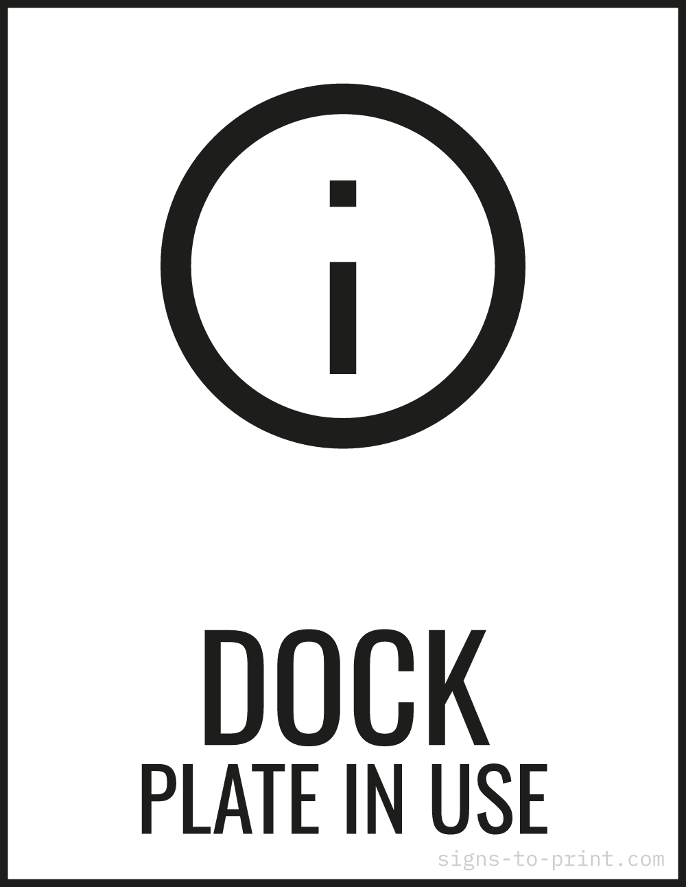 Free printable Dock Plate in Use 8.5 x 11 sign, Black / White, 8.5 x 11 download