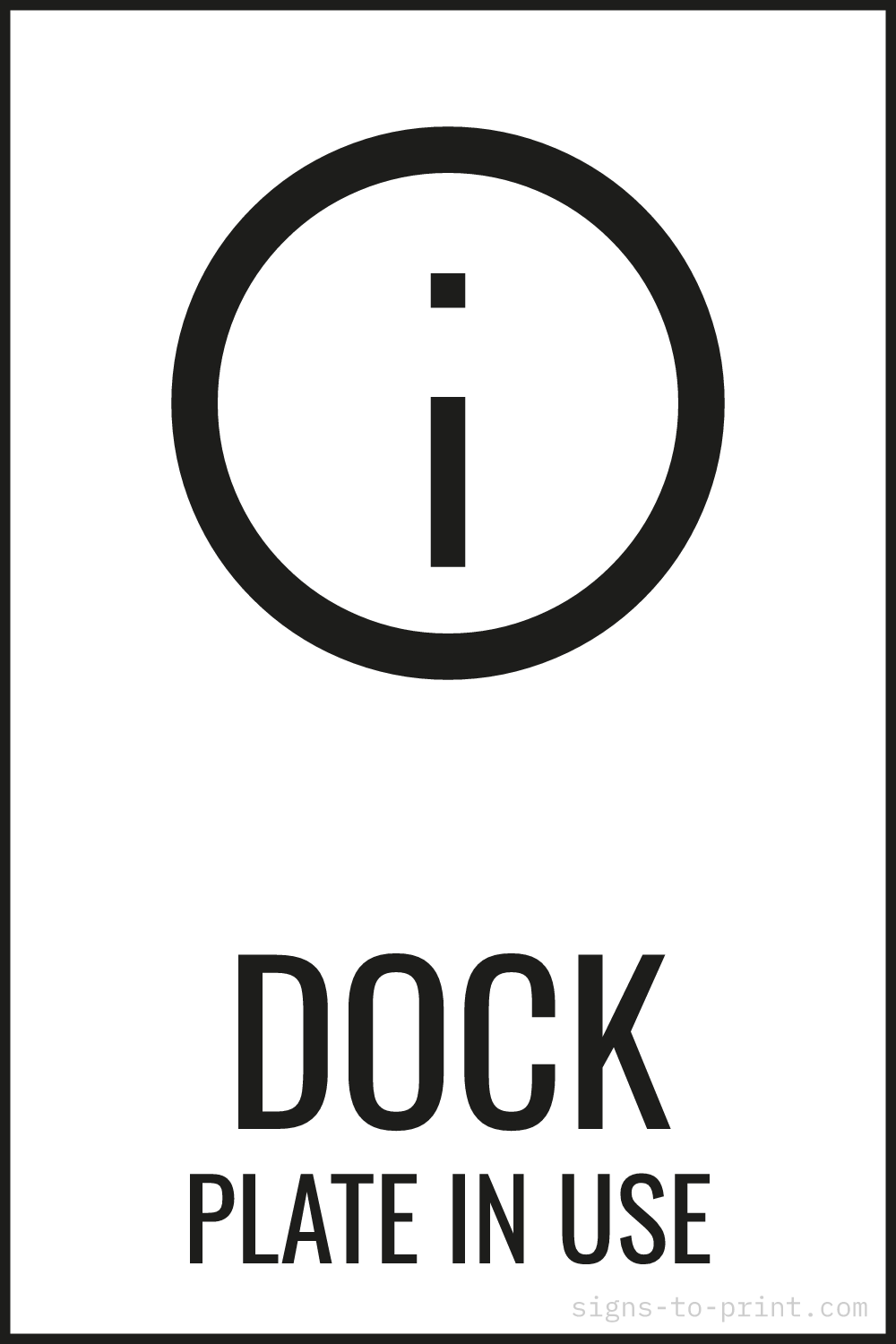 Free printable Dock Plate in Use sign, Black / White, 12x18 in