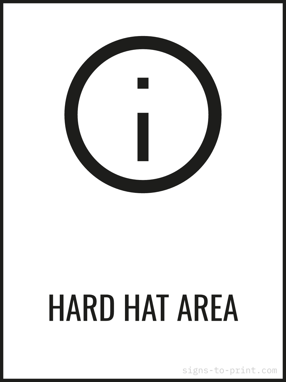Free printable Hard Hat Area 18 x 24 sign, Black / White, 18 x 24 download