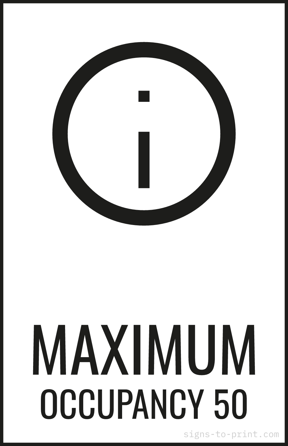 Free printable Maximum Occupancy 50 11 x 17 sign, Black / White, 11 x 17 download