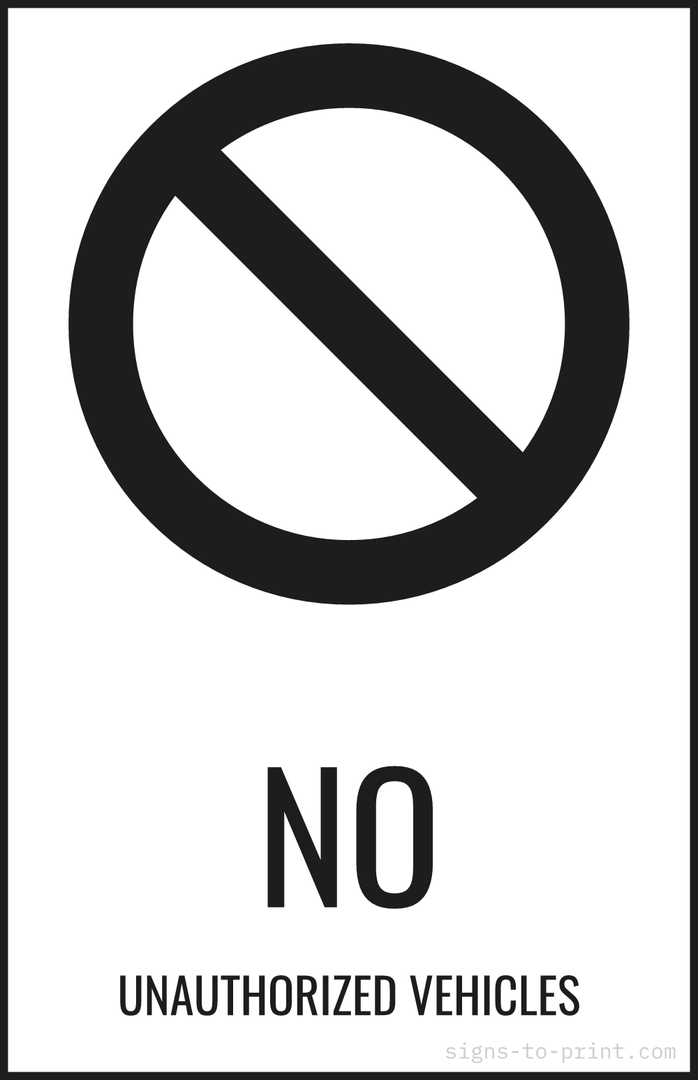 Free printable No Unauthorized Vehicles 11 x 17 sign, Black / White, 11 x 17 download