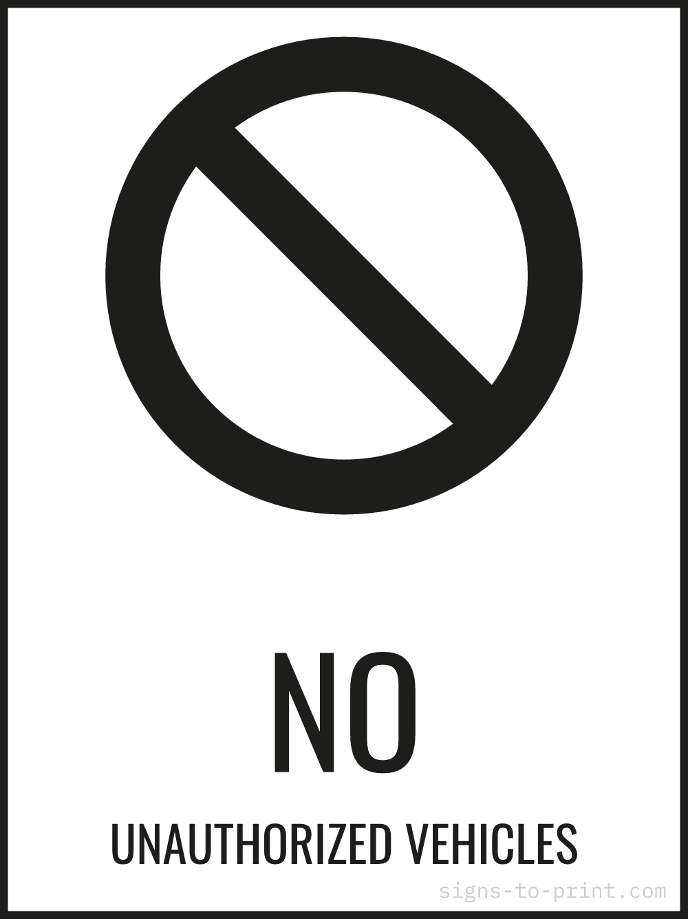 Free printable No Unauthorized Vehicles 18 x 24 sign, Black / White, 18 x 24 download