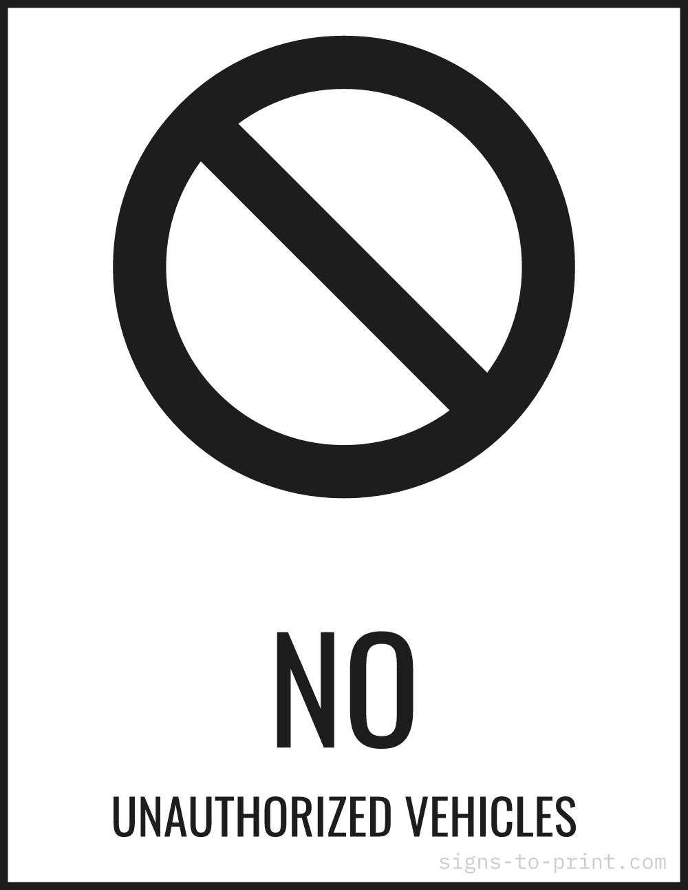 Free printable No Unauthorized Vehicles 8.5 x 11 sign, Black / White, 8.5 x 11 download