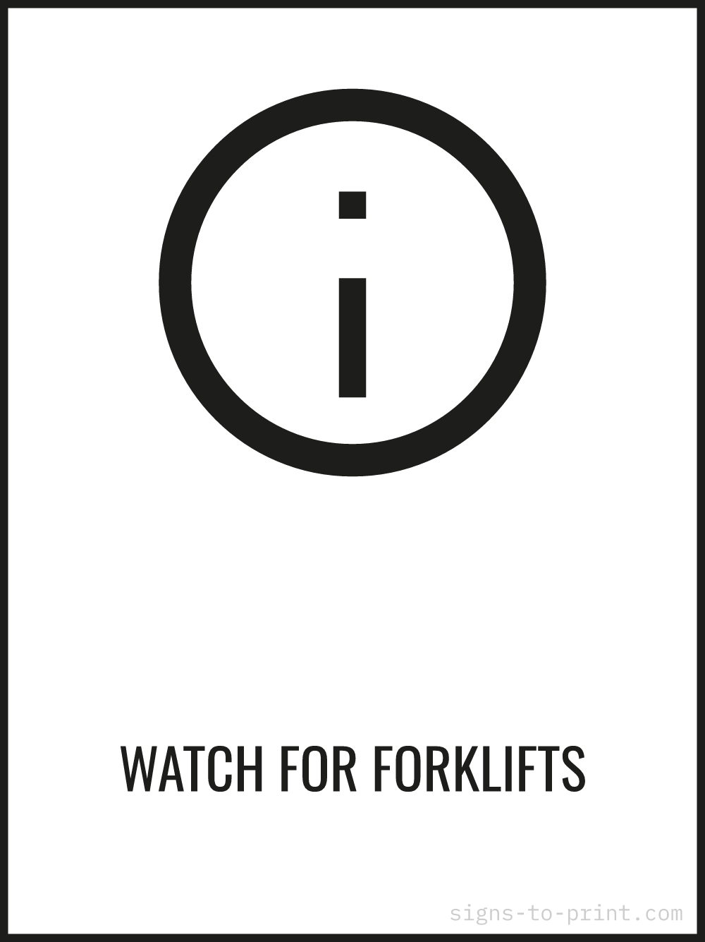 Free printable Watch for Forklifts 18 x 24 sign, Black / White, 18 x 24 download